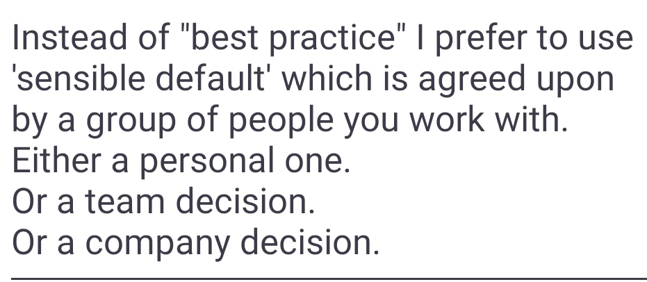 ./resources/best-practice-vs-sensible-default.resources/img_20230127_125159.jpg