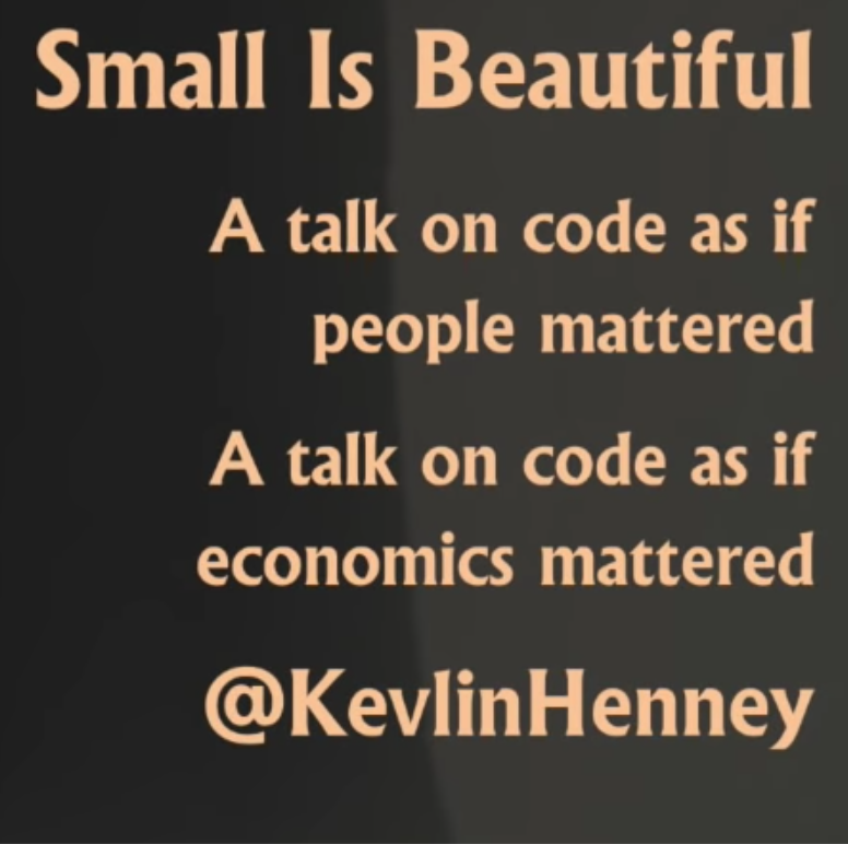 ./resources/video-small-is-beautiful-kevlin-henney.resources/screenshot.1.png